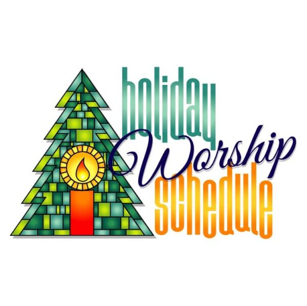 Holiday Worship Schedule