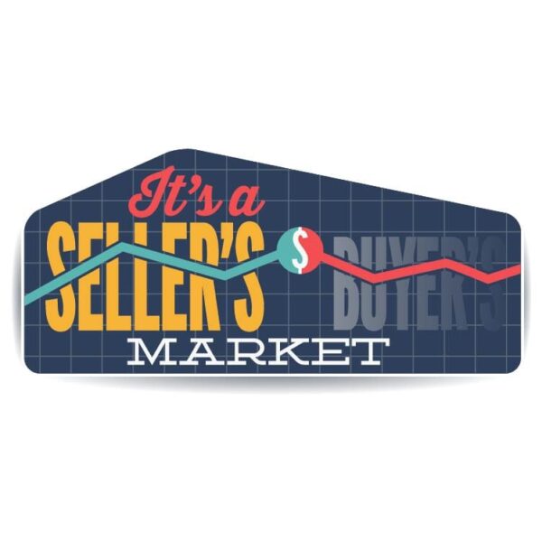 It's a Sellers Buyers Market