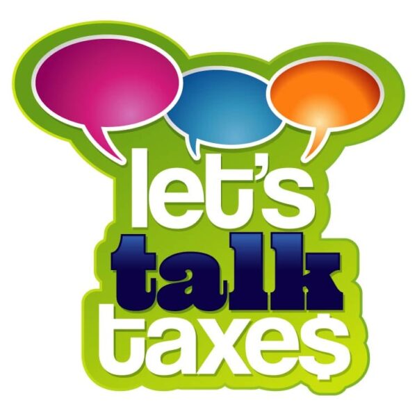 Lets Talk Taxes