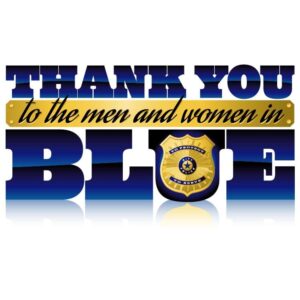 Thank You to the men and women in Blue