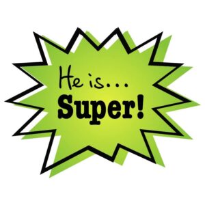 He is super