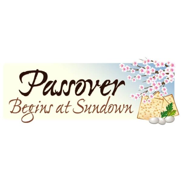Passover Begins at sundown