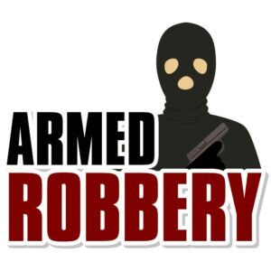 Armed robbery