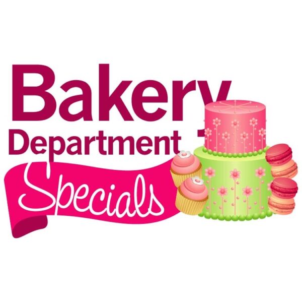 Bakery department specials with bakery items
