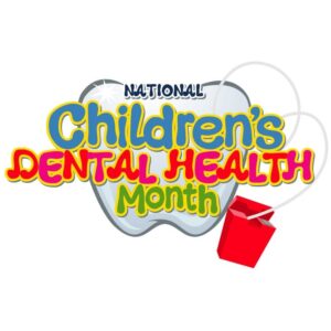 National childrens dental health month